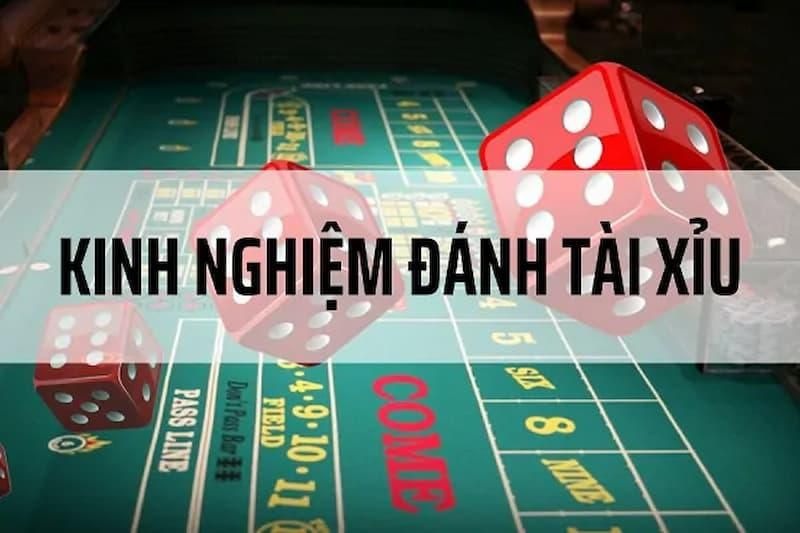 kinh nghiệm đánh tài xỉu